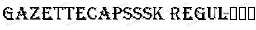 GazetteCapsSSK Regul字体转换